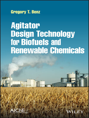 cover image of Agitator Design Technology for Biofuels and Renewable Chemicals
